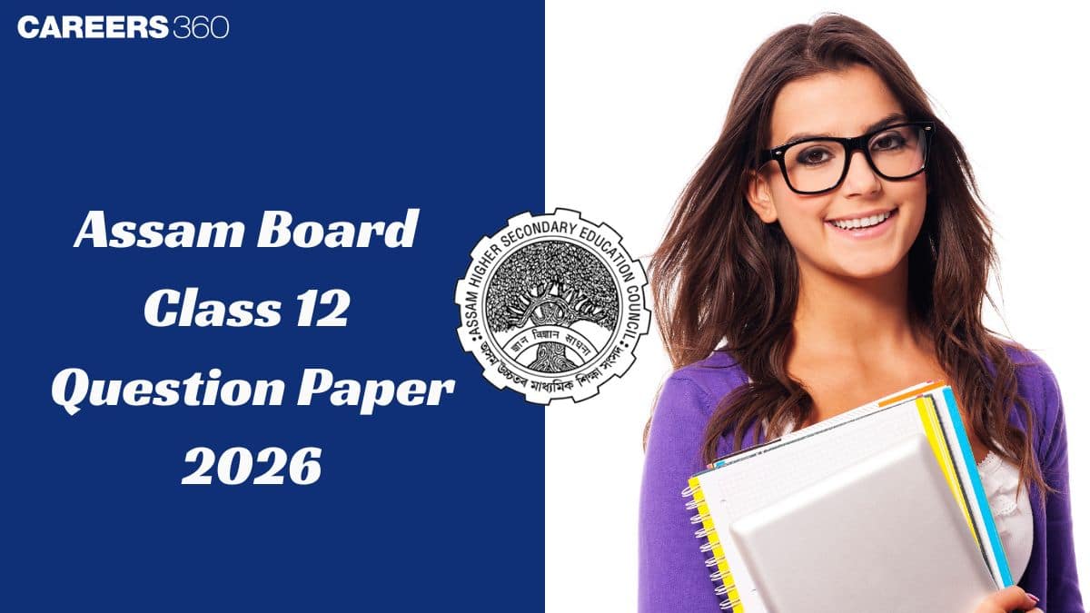 Assam Board HS (Class 12) Question Paper 2026 PDF: AHSEC HS Papers Download (All Subject)